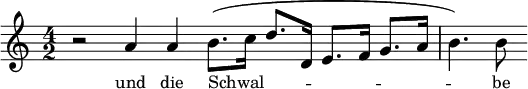 <<
\new Staff \with { \magnifyStaff #1.2 \consists "Merge_rests_engraver" } { \clef treble \time 4/2 \key a \minor
\set Staff.midiInstrument = "trombone"
\set Staff.midiMinimumVolume = #0.7
\set Staff.midiMaximumVolume = #1.0
\relative c'
<< { r2 a'4 a b8.( c16 d8. d,16 e8. f16 g8. a16 b4.) b8 } >>
}
\addlyrics { und die Schwal -- be }
>>
\layout { indent = #0 }
\midi { \tempo 2 = 60 }