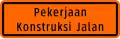Worded warning sign (in this case "Road Work")